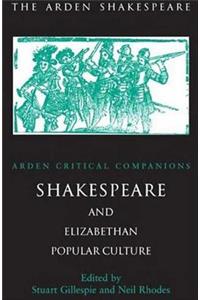 Shakespeare and Elizabethan Popular Culture