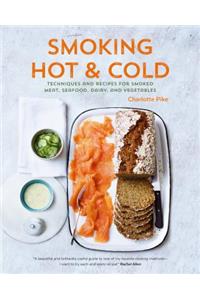 SMOKING HOT & COLD: TECHNIQUES & RECIPES