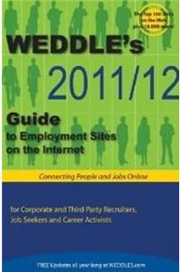 WEDDLE's 2011/12 Guide to Employment Sites on the Internet