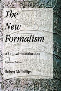 The New Formalism: A Critical Introduction, Expanded Edition