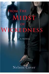 From the Midst of Wickedness