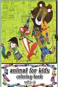 1-2: Animal for Kids Coloring Book: Stress Less Coloring