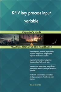 Kpiv Key Process Input Variable: Upgraders Guide