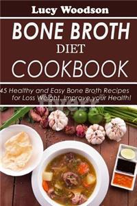 Bone Broth Diet Cookbook