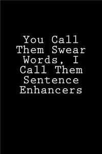 You Call Them Swear Words, I Call Them Sentence Enhancers