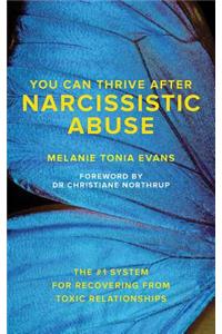 You Can Thrive After Narcissistic Abuse