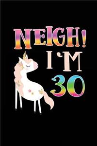 NEIGH! I'm 30