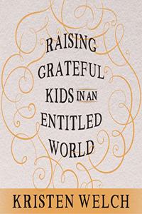 Raising Grateful Kids in an Entitled World