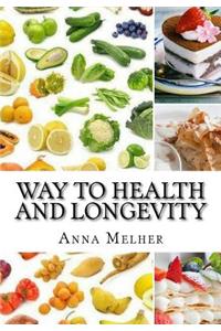 Way to Health and Longevity