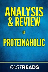 Analysis & Review of Proteinaholic