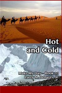 Hot and Cold