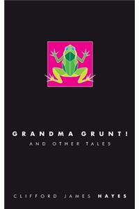 Grandma Grunt!
