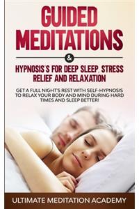 Guided Meditations & Hypnosis's for Deep Sleep, Stress Relief and Relaxation