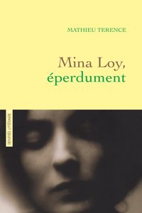 Mina Loy,  eperdument