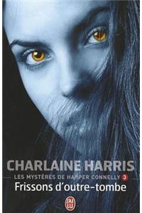 Les Mysteres de Harper Connelly 3