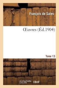 Oeuvres. Tome 13