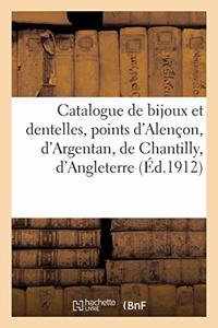 Catalogue de Bijoux Et Dentelles, Points d'Alençon, d'Argentan, de Chantilly, d'Angleterre