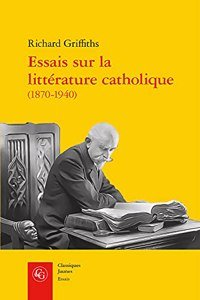 Essais Sur La Litterature Catholique