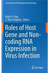 Roles of Host Gene and Non-Coding RNA Expression in Virus Infection