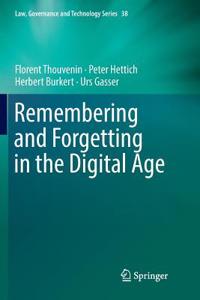 Remembering and Forgetting in the Digital Age