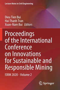 Proceedings of the International Conference on Innovations for Sustainable and Responsible Mining