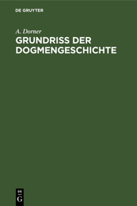 Grundriss Der Dogmengeschichte