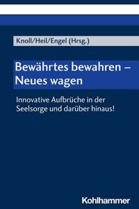 Bewahrtes Bewahren - Neues Wagen