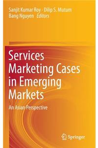 Services Marketing Cases in Emerging Markets