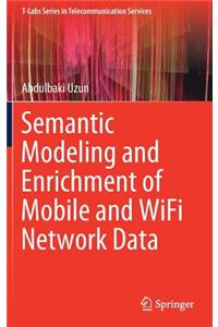 Semantic Modeling and Enrichment of Mobile and Wifi Network Data