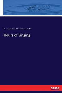 Hours of Singing