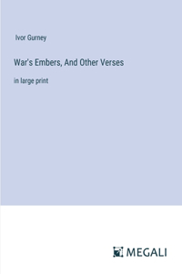 War's Embers, And Other Verses