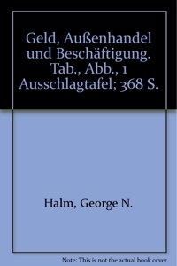 Geld, Aussenhandel Und Beschaftigung