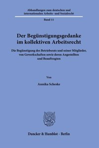 Der Begunstigungsgedanke Im Kollektiven Arbeitsrecht