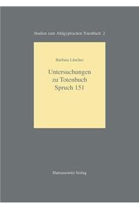 Untersuchungen Zu Totenbuch Spruch 151