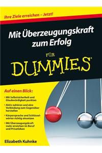 Mit UEberzeugungskraft zum Erfolg fur Dummies