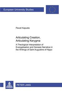 Articulating Creation, Articulating Kerygma