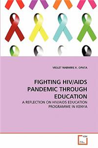 Fighting Hiv/AIDS Pandemic Through Education