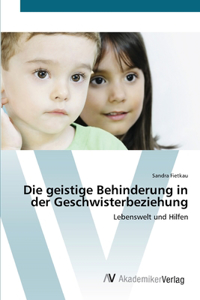 geistige Behinderung in der Geschwisterbeziehung
