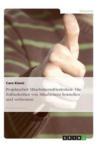 Projektarbeit Mitarbeiterzufriedenheit