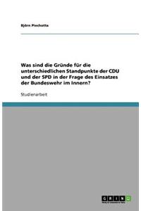 Was sind die Gründe für die unterschiedlichen Standpunkte der CDU und der SPD in der Frage des Einsatzes der Bundeswehr im Innern?