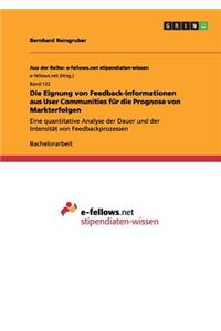 Eignung von Feedback-Informationen aus User Communities für die Prognose von Markterfolgen
