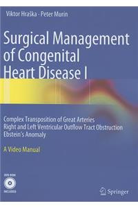 Surgical Management of Congenital Heart Disease I