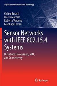 Sensor Networks with IEEE 802.15.4 Systems