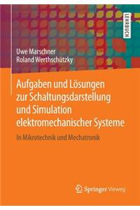 Aufgaben und Lösungen zur Schaltungsdarstellung und Simulation elektromechanischer Systeme
