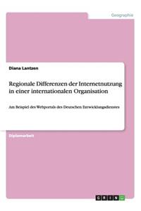 Regionale Differenzen der Internetnutzung in einer internationalen Organisation: Am Beispiel des Webportals des Deutschen Entwicklungsdienstes