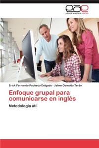 Enfoque Grupal Para Comunicarse En Ingles
