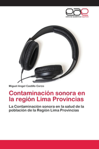 Contaminación sonora en la región Lima Provincias