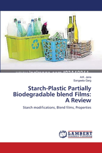 Starch-Plastic Partially Biodegradable blend Films