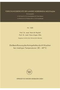 Die Beeinflussung Des Keimgehaltes Durch Waschen Bei Niedrigen Temperaturen (20-60°c)