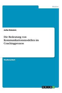 Die Bedeutung von Kommunikationsmodellen im Coachingprozess
